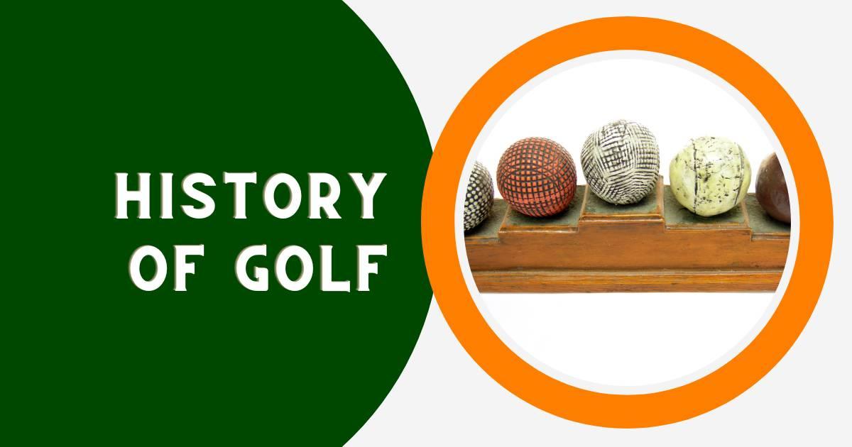 A Brief Golf History