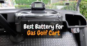 Best Battery For Gas Golf Cart